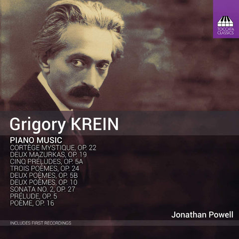 Grigory Krein - Jonathan Powell - Piano Music
