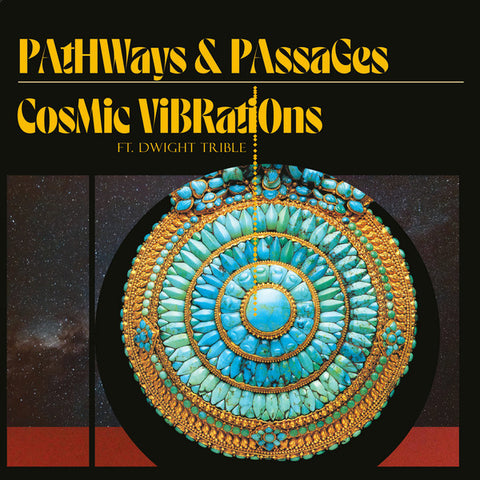 Cosmic Vibrations, Dwight Trible - Pathways & Passages