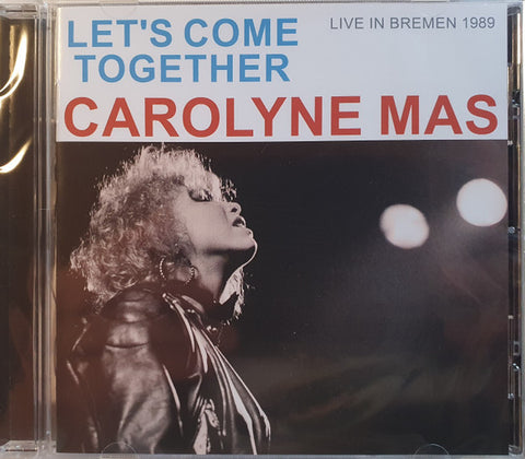 Carolyne Mas - Let's Come Together - Live In Bremen 1989