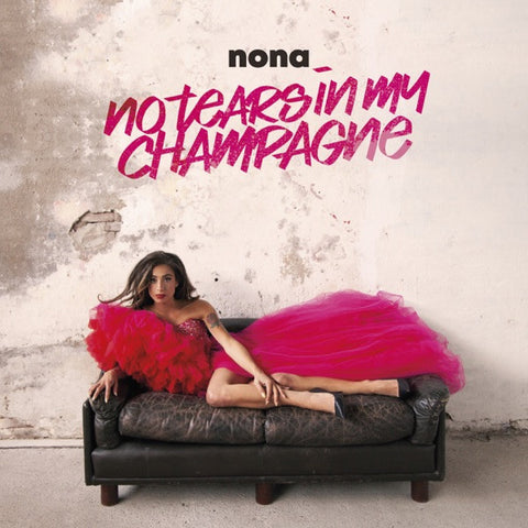 Nona - No Tears In My Champagne