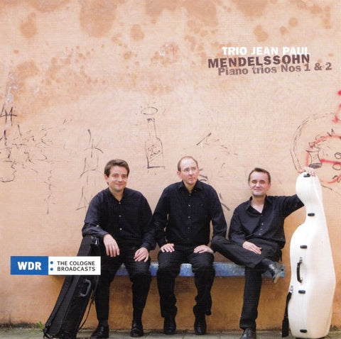 Mendelssohn - Trio Jean Paul - Piano Trios Nos 1 & 2