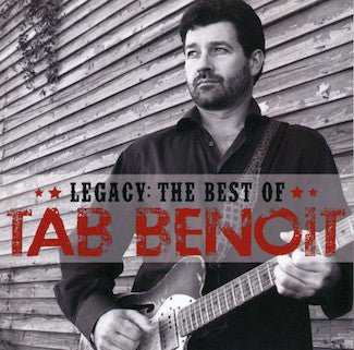 Tab Benoit - Legacy: The Best Of Tab Benoit