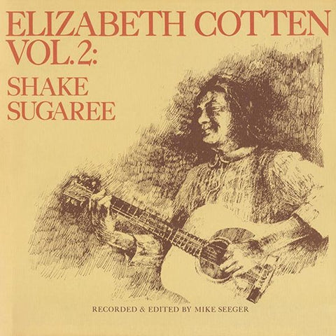 Elizabeth Cotten - Vol. 2: Shake Sugaree