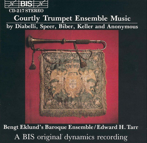 Diabelli, Speer, Biber, Keller, Anonymous - Bengt Eklund's Baroque Ensemble, Edward H. Tarr - Courtly Trumpet Ensemble Music
