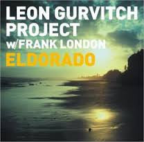 Leon Gurvitch Project, Frank London - Eldorado