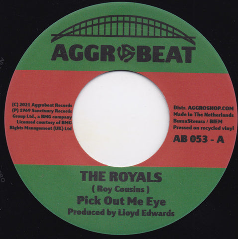 The Royals - Pick Out Me Eye / Think You Too Bad