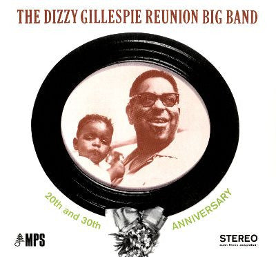 The Dizzy Gillespie Reunion Big Band - 20th And 30th Anniversary