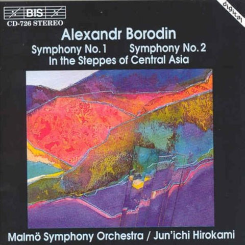 Alexandr Borodin - Malmö Symphony Orchestra / Jun'ichi Hirokami - Symphonies No.1 & No.2, In The Steppes Of Central Asia