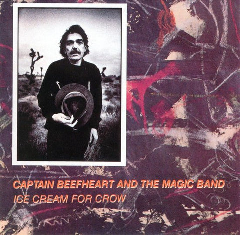 Captain Beefheart & The Magic Band - Ice Cream For Crow