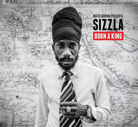 Mista Savona Presents Sizzla - Born A King