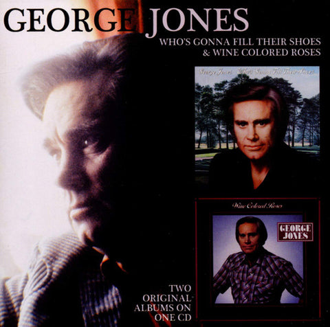 George Jones - Who's Gonna Fill Their Shoes & Wine Colored Roses
