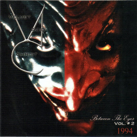 Velvet Acid Christ - Between The Eyes Vol. # 2 (1994)