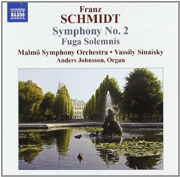 Franz Schmidt, Malmö Symphony Orchestra, Vassily Sinaisky, Anders Johnsson - Symphony No. 2, Fuga Solemnis