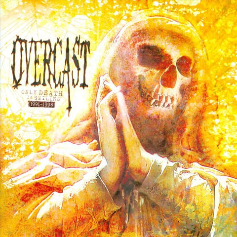 Overcast - Only Death Is Smiling 1991-1998