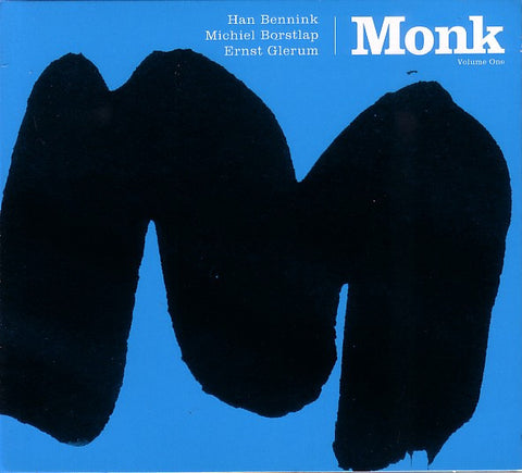Han Bennink, Michiel Borstlap, Ernst Glerum - Monk Volume One