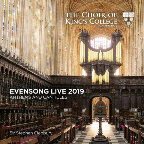 The Choir Of King's College Cambridge, Stephen Cleobury - Evensong Live 2019: Anthems And Canticles