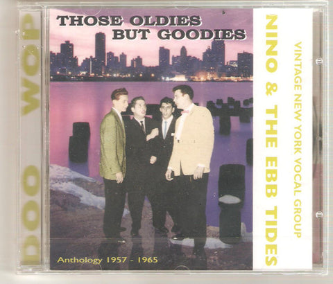 Nino & The Ebb Tides - Those Oldies But Goodies Anthology 1957-1965