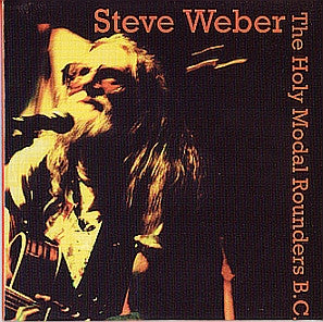 Steve Weber & The Holy Modal Rounders - Holy Modal Rounders B.C.