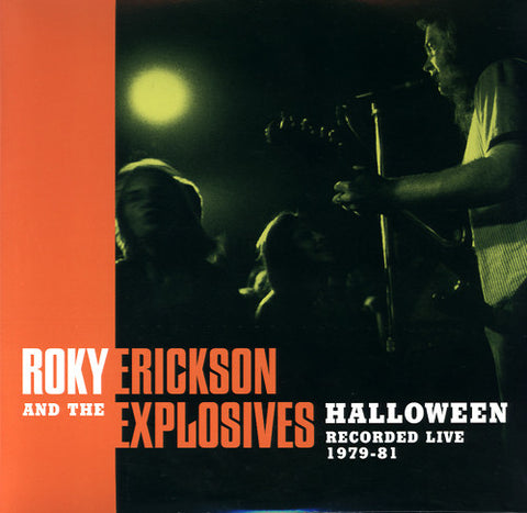Roky Erickson And The Explosives - Halloween (Recorded Live 1979-81)