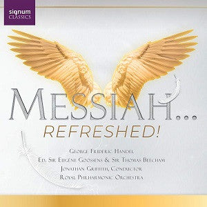 Georg Friedrich Händel, Royal Philharmonic Orchestra, Jonathan Griffith - Messiah...Refreshed!