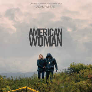 Adam Wiltzie - American Woman (Original Motion Picture Soundtrack)