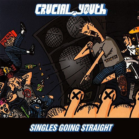 Crucial Youth - Singles Going Straight