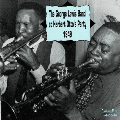 The George Lewis Band - At Herbert Otto's Party