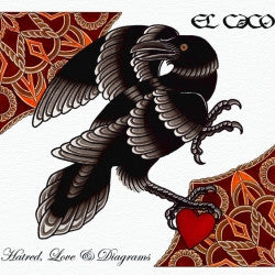 El Caco, - Hatred, Love & Diagrams