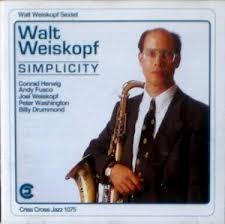 Walt Weiskopf Sextet - Simplicity