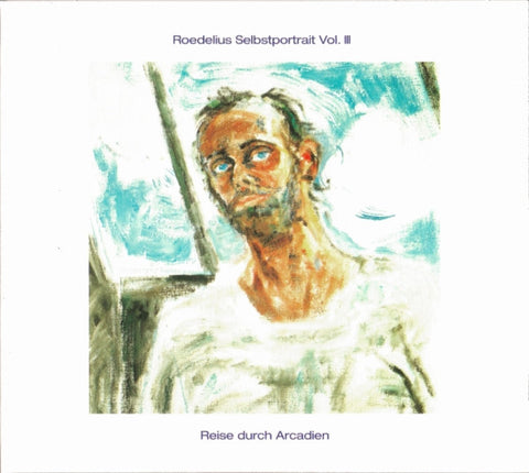 Roedelius - Selbstportrait Vol. III / Reise Durch Arcadien