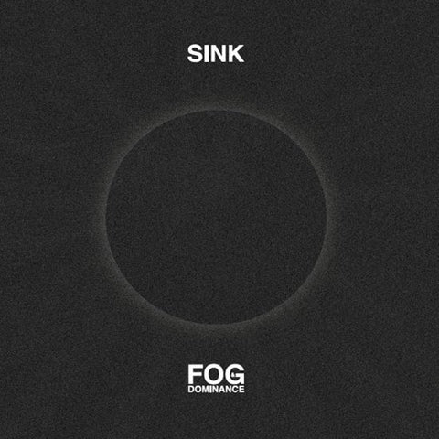 SINK - Fog & Dominance