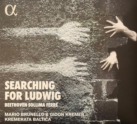 Gidon Kremer - Searching For Ludwig