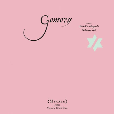 John Zorn - Mycale - Gomory (Book Of Angels Volume 25)