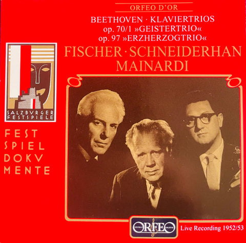 Beethoven / Fischer, Schneiderhan, Mainardi - Klaviertrios Op.70/1 Geistertrio / Op.97 Erzherzogtrio