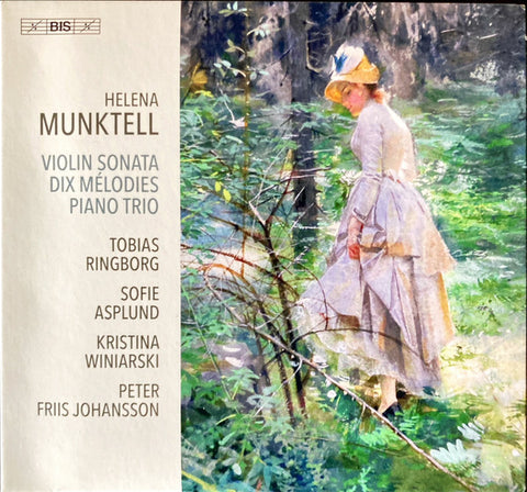 Helena Munktell - Violin Sonata, Dix Mélodies & Kleines Trio