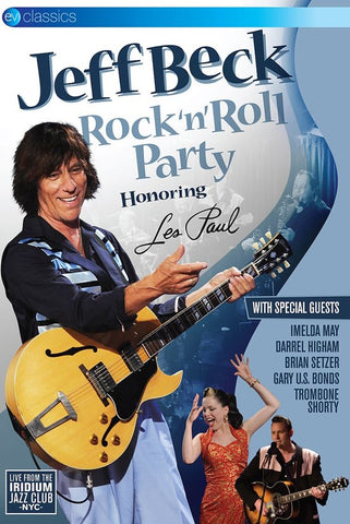 Jeff Beck With Special Guests Imelda May, Darrel Higham, Brian Setzer, Gary U.S. Bonds, Trombone Shorty - Rock'n'Roll Party (Honouring Les Paul)