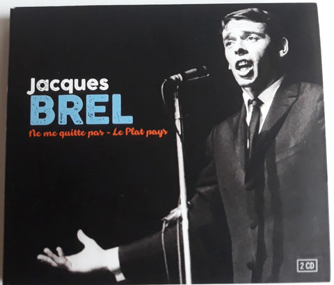 Jacques Brel - Ne Me Quitte Pas - Le Plat Pays