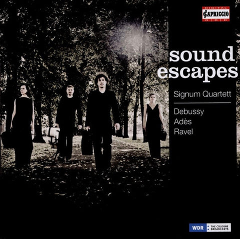 Debussy, Adès, Ravel, Signum Quartett - Sound Escapes
