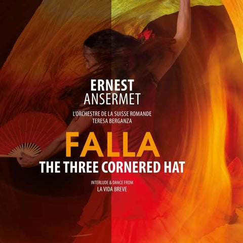 Falla, Ansermet, L'Orchestre De La Suisse Romande, Teresa Berganza - The Three Cornered Hat
