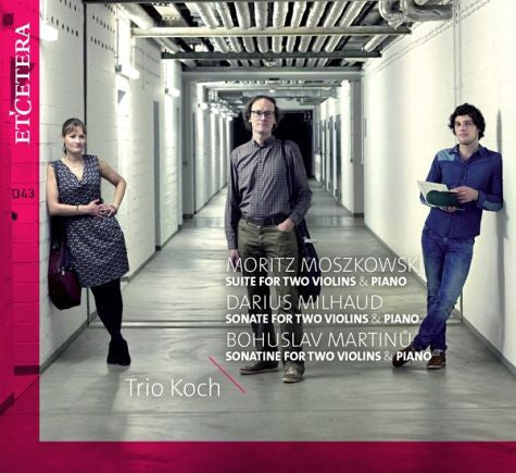 Trio Koch - Suite, Sonate & Sonatine For Two Violins & Piano
