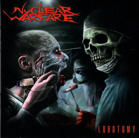 Nuclear Warfare - Lobotomy