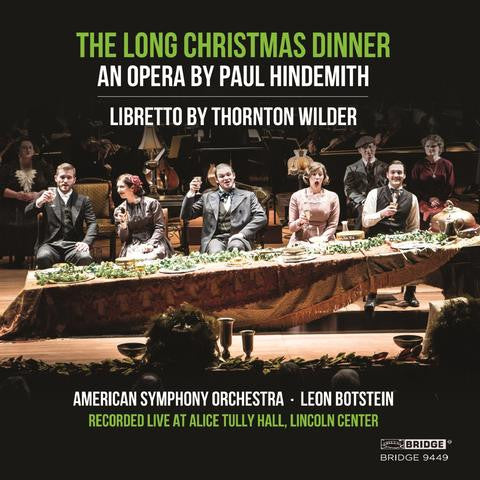 Paul Hindemith, Thornton Wilder, American Symphony Orchestra, Leon Botstein - The Long Christmas Dinner