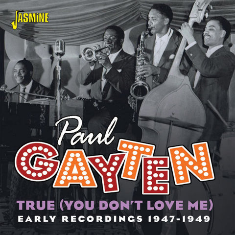 Paul Gayten - True (You Don't Love Me) Early Recordings 1947-1949
