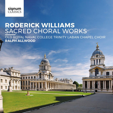 Roderick Williams, Old Royal Naval College Trinity Laban Chapel Choir, Ralph Allwood - Sacred Choral Works