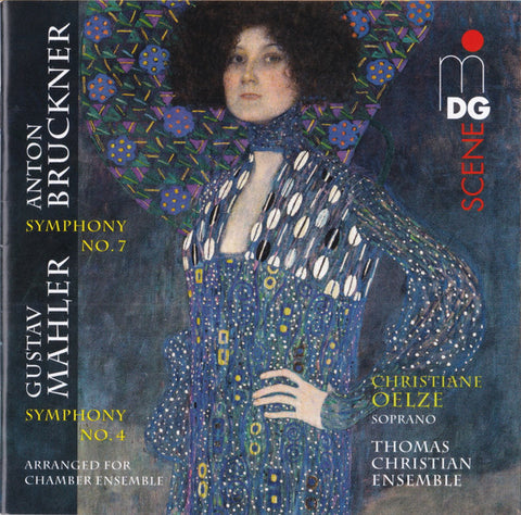 Anton Bruckner / Gustav Mahler, Christiane Oelze, Thomas Christian Ensemble - Symphony No. 7 / Symphony No. 4 (Arranged For Chamber Ensemble)