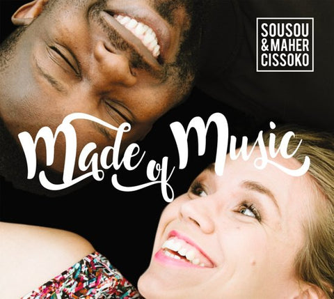 Sousou & Maher Cissoko - Made Of Music