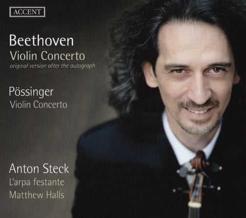 Beethoven, Pössinger - Anton Steck, L'Arpa Festante, Matthew Halls - Violin Concertos