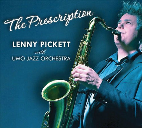 Lenny Pickett With Umo Jazz Orchestra - The Prescription