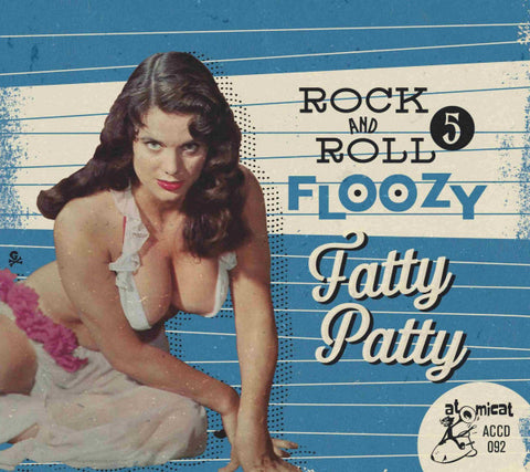 Various - Rock And Roll Floozy 5 Fatty Patty