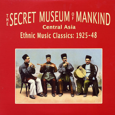 Various - The Secret Museum Of Mankind (Central Asia Ethnic Music Classics:  1925-48)